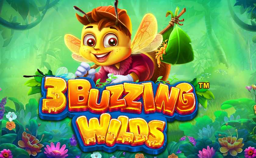 3 Buzzing Wilds